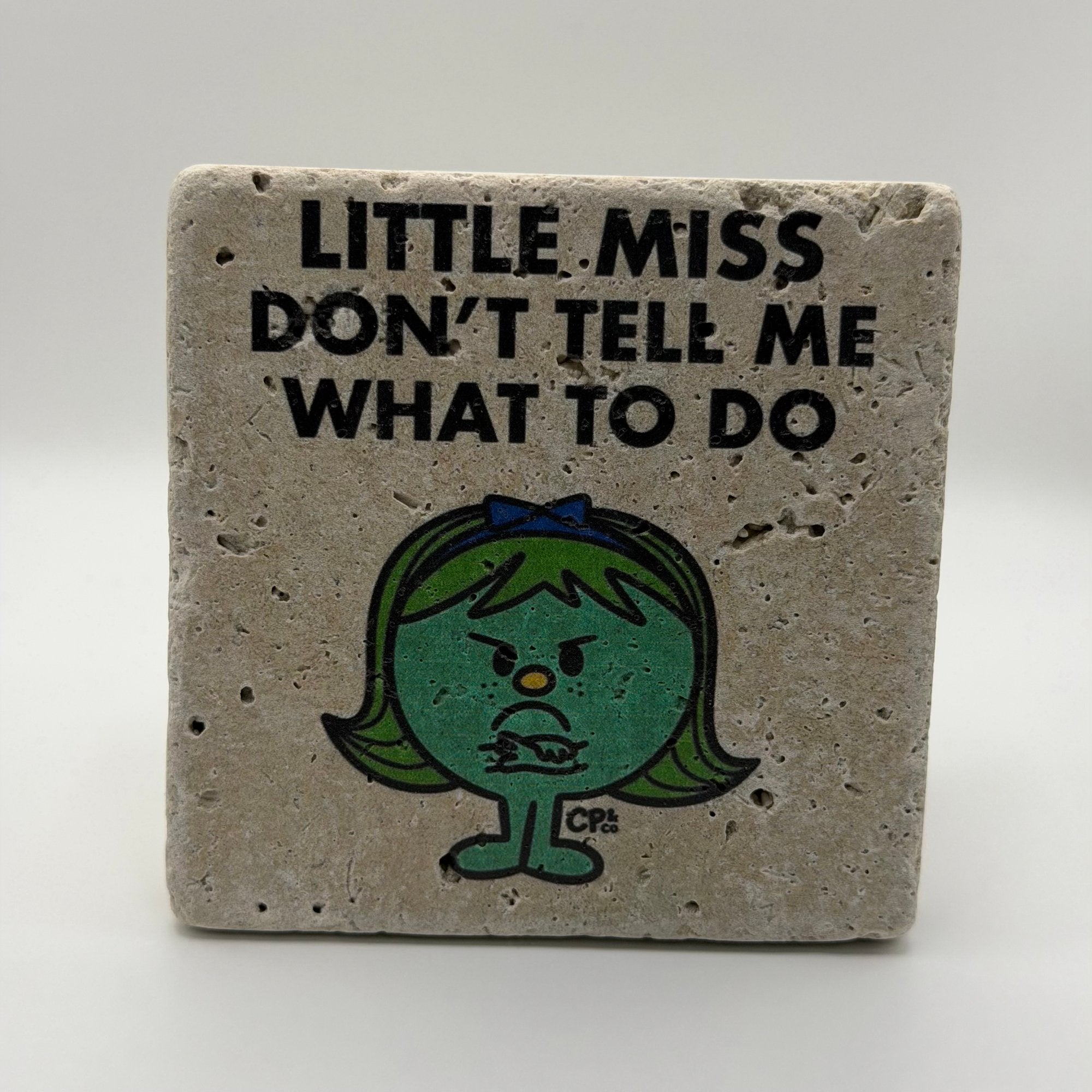 Little Miss Don't Tell Me What to Do Stone Coaster
