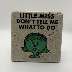 Little Miss Don't Tell Me What to Do Stone Coaster