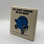 Mr. Sweet Caroline illustration printed on square travertine stone coaster