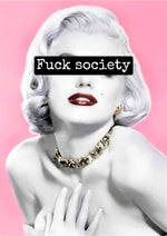 Marilyn Monroe's 'Fuck Society' artwork printed on MDF wall poster