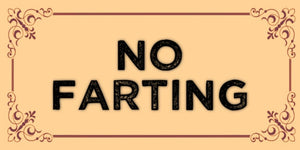 No farting gas quote design displayed as a decorative wall sign
