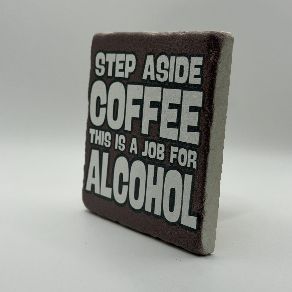Step Away From The Fridge You Fat Bastard Natural Travertine Stone Coaster artwork