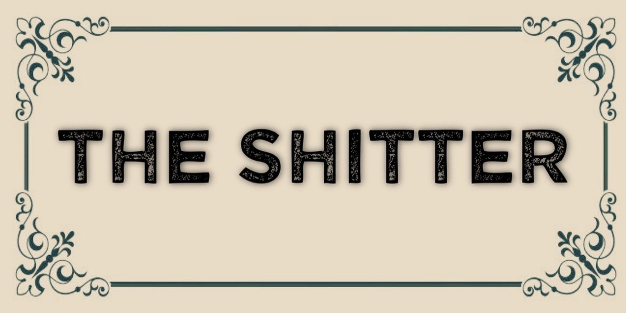 The Shitter quote design displayed as a decorative bathroom wall sign