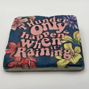 Thunder Only Happens Stone Coaster