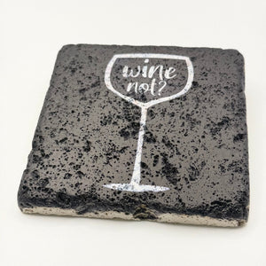 Wine Not Stone Coaster