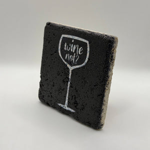 Wine Not Stone Coaster