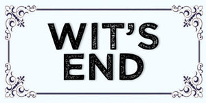 Wits End quote design displayed as a decorative wall sign