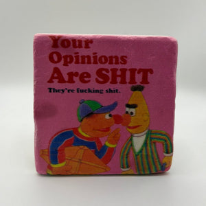 Funny quote 'Your Opinions Are Shit' printed on square travertine stone coaster